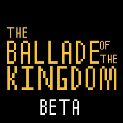 Ballade of the Kingdom BETA