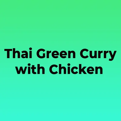 Thai Green Curry with Chicken