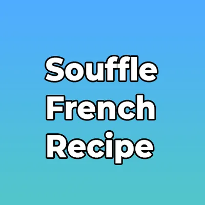 Souffle French Recipe