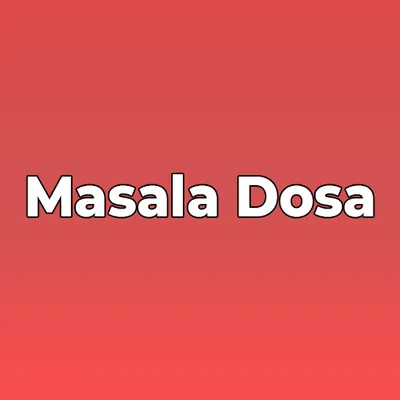 Masala Dosa