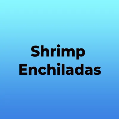 Shrimp Enchiladas