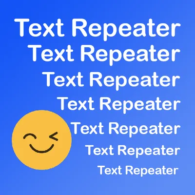 Text Repeater Fun