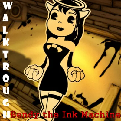 Guide Bendy Walkthrough Machine