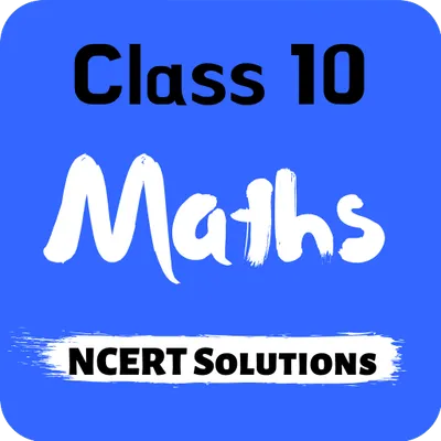 Class 10 Maths Book NCERT Solutions for Free