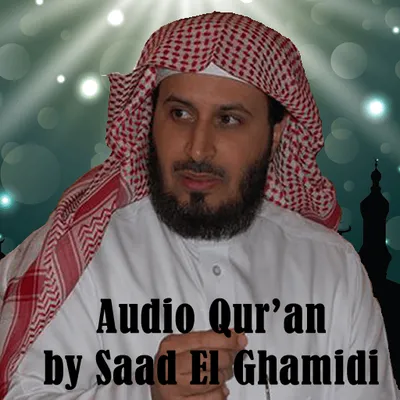 Audio Quran by Saad El Ghamidi