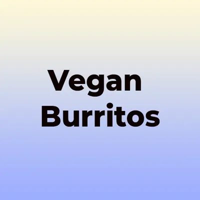 Vegan Burritos