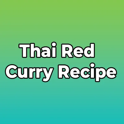 Thai Red Curry Recipe