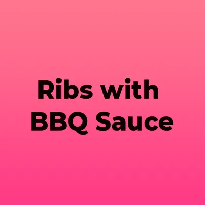 Ribs with BBQ Sauce