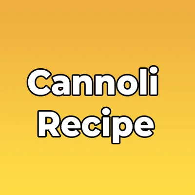 Cannoli Recipe