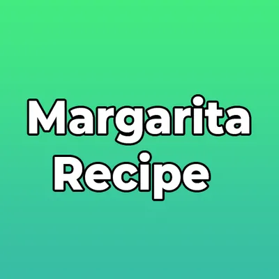 Margarita Recipe