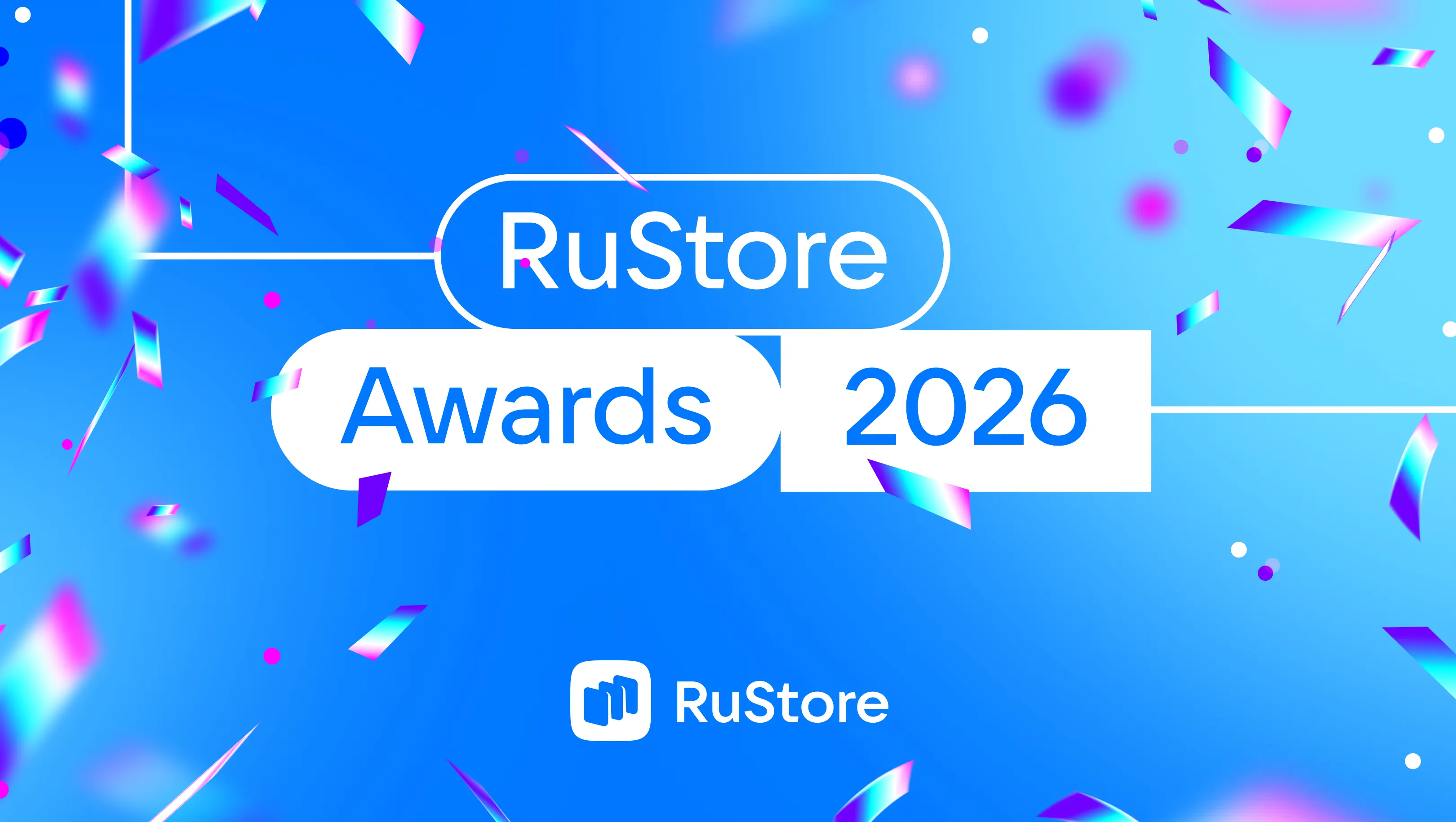 The RuStore Awards are back: we're choosing the best apps and games of 2026