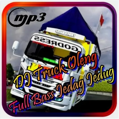 DJ TRUCK OLENG REMIX FULL BASS