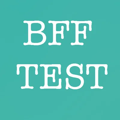 BFF Friendship Test