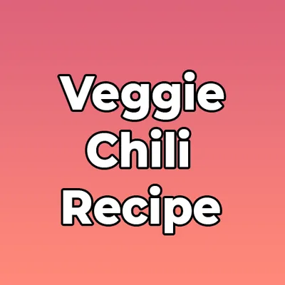 Veggie Chili Recipe