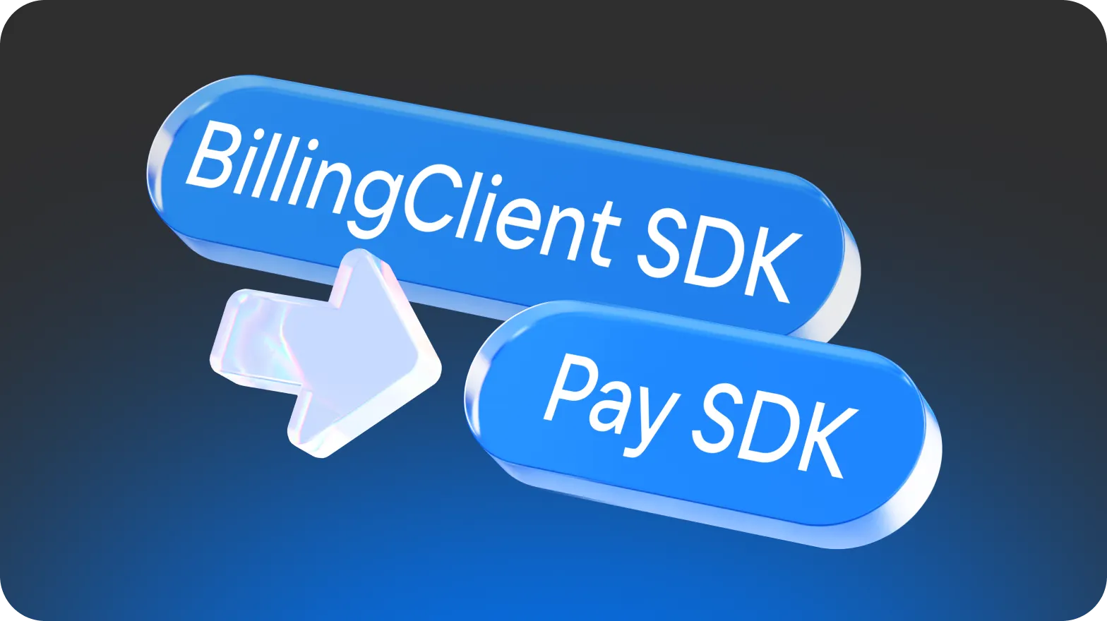 Transition from BillingClient SDK to Pay SDK: A Complete Guide for Developers