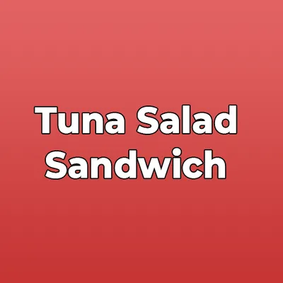 Tuna Salad Sandwich