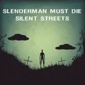 Slenderman Must Die: Chapter 4 - Silent Streets логотип