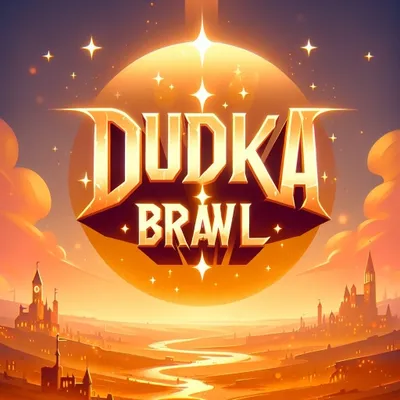 Dudka Brawl OLD