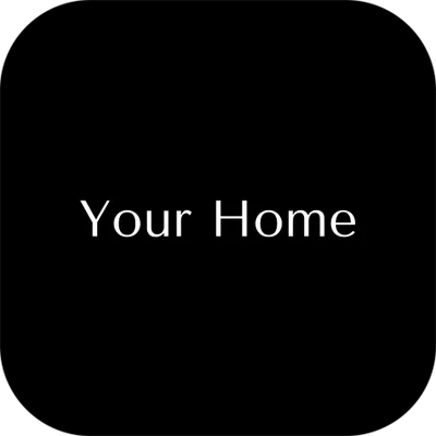 Your Home