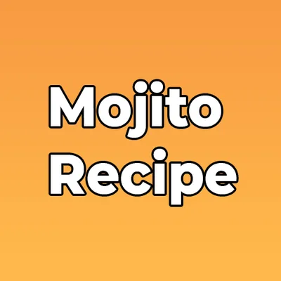 Mojito Recipe