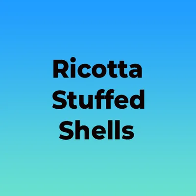 Ricotta Stuffed Shells