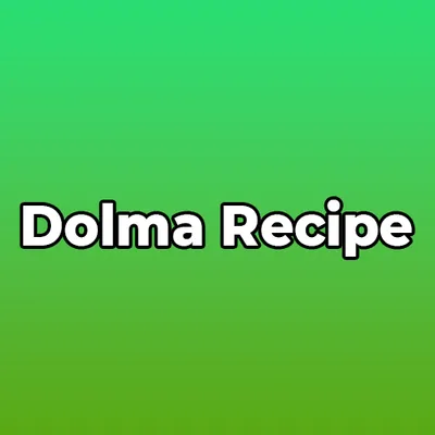 Dolma Recipe