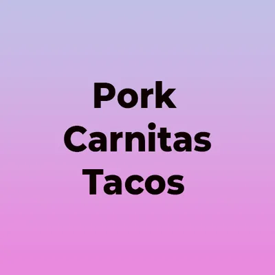 Pork Carnitas Tacos