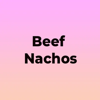 Beef Nachos