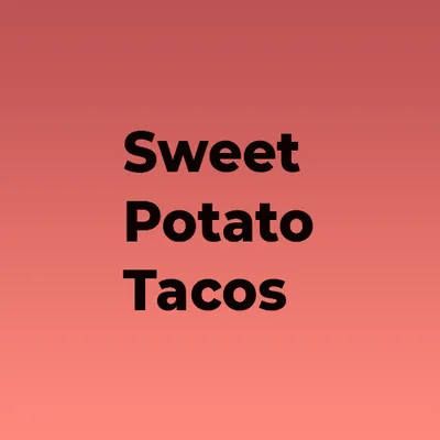 Sweet Potato Tacos