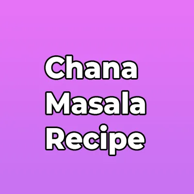 Chana Masala Recipe