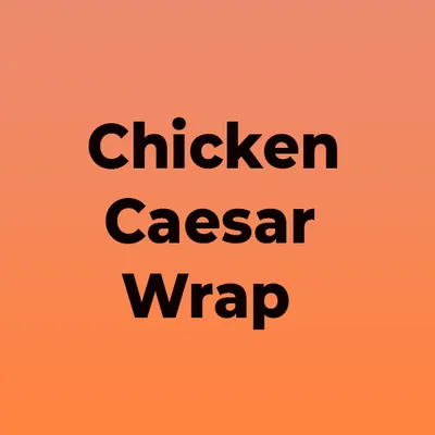 Chicken Caesar Wrap