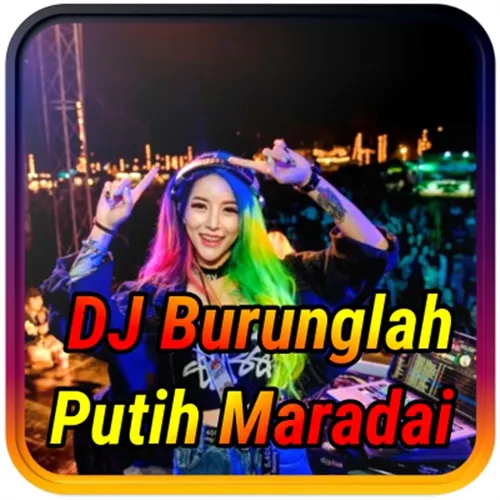 DJ Burunglah Putih Maradai DJ Takabek Gadih Rantau — иконка