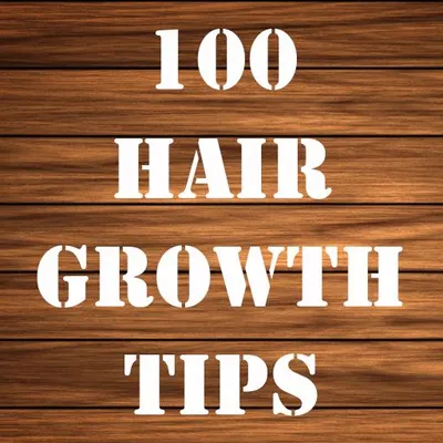 100 Hair Growth Tips