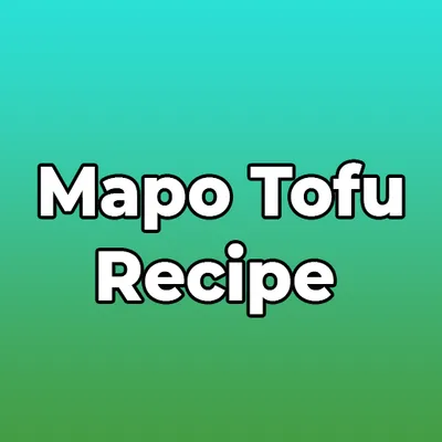 Mapo Tofu Recipe