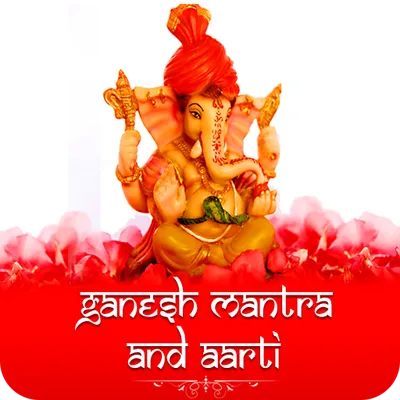 Ganesh Mantra and Aarti