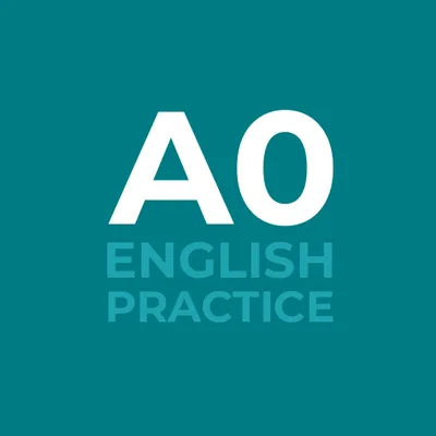 English Practice для начинающих (A0 - Beginner)