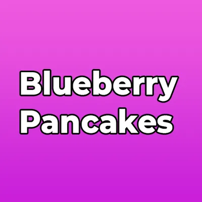 Blueberry Pancakes