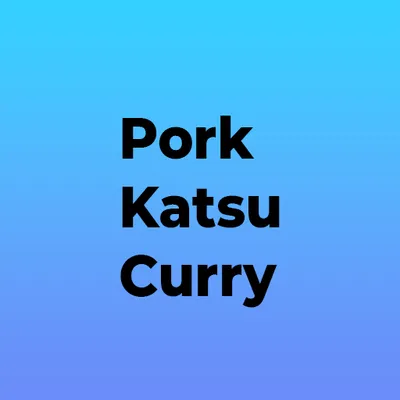 Pork Katsu Curry