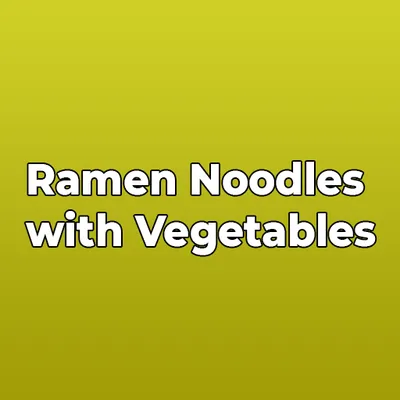 Ramen Noodles with Vegetables