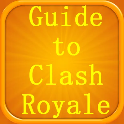 Guide to Clash Royale