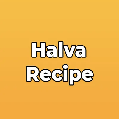 Halva Recipe