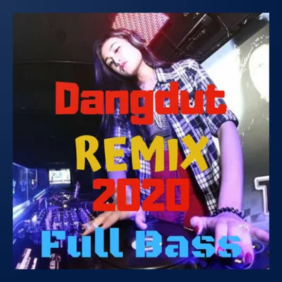 Dangdut Remix Full Bass