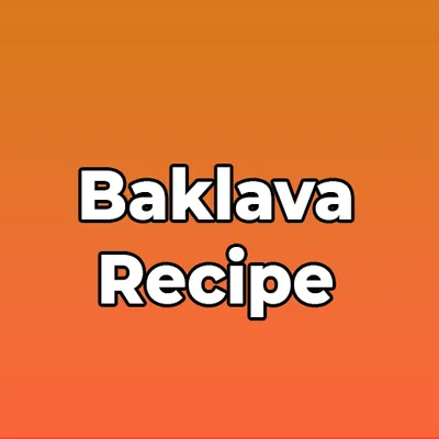 Baklava Recipe