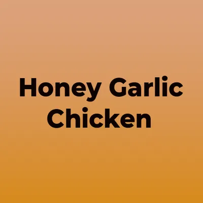 Honey Garlic Chicken