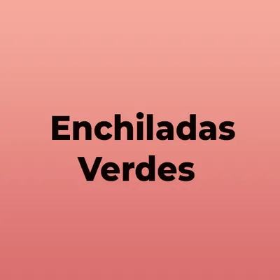 Enchiladas Verdes