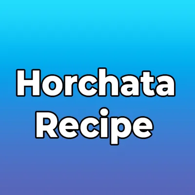 Horchata Recipe