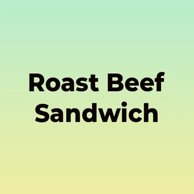 Roast Beef Sandwich