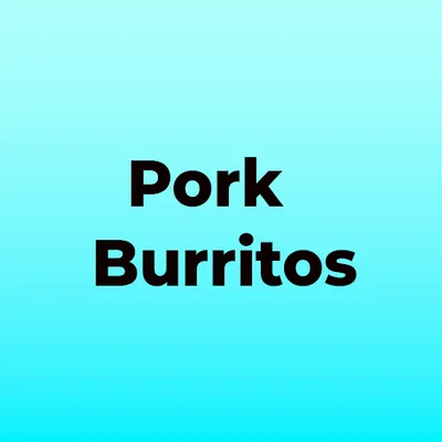 Pork Burritos